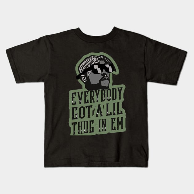 Everybody Got A LIL Thug In Em Kids T-Shirt by GLStyleDesigns